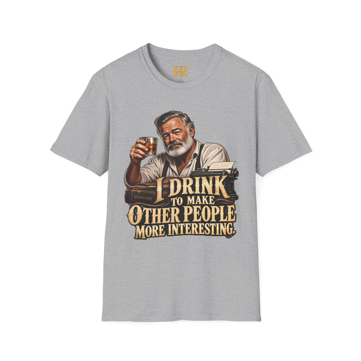 I Drink to Make Other People More Interesting T-Shirt
