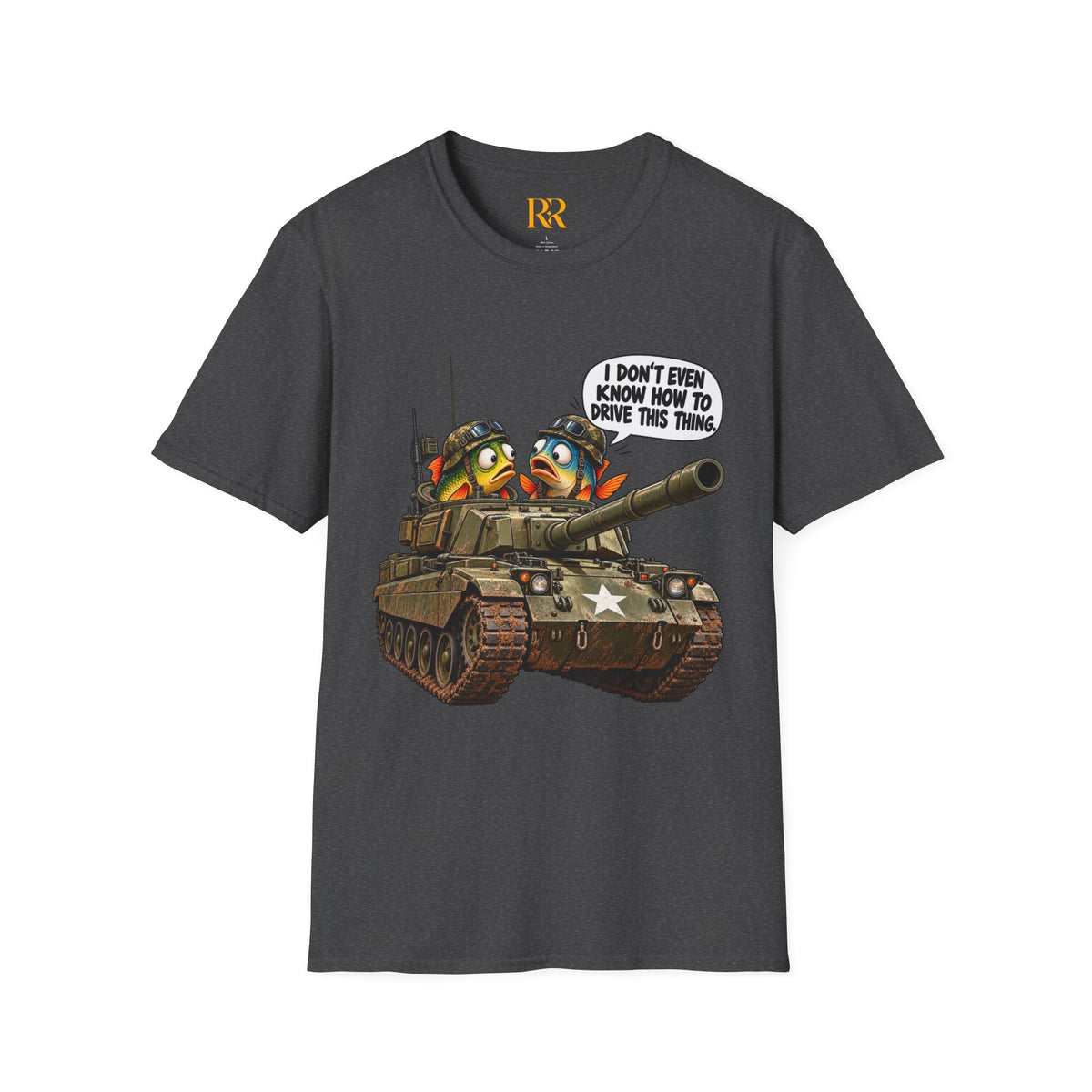 Funny Military Tank Crew T-Shirt – “I Don’t Even Know How to Drive This Thing”
